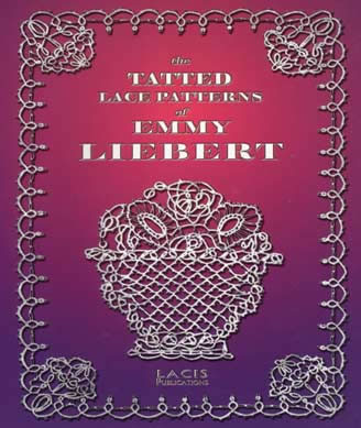 The Tatted Lace Patterns of Emmy Liebert