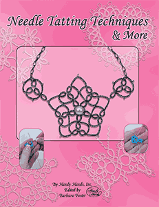Needle Tatting Techniques and More (Barbara Foster)